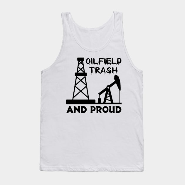 Oilfield Trash Tank Top by Scaffoldmob